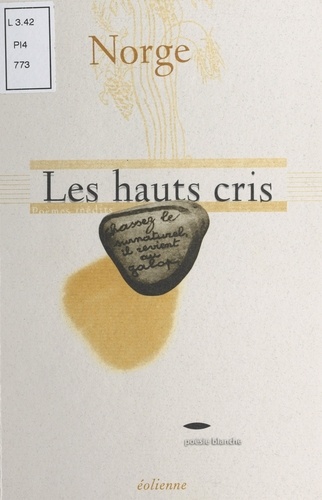 Les hauts cris. Poèmes inédits, 1989-1990