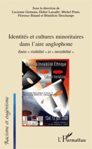 Lucienne Germain et Didier Lassalle - Identités et cultures minoritares dans l'aire anglophone - Entre visibilité et invisibilité.