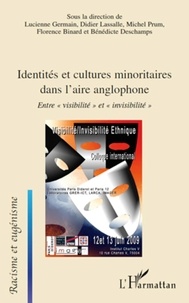 Lucienne Germain et Didier Lassalle - Identités et cultures minoritares dans l'aire anglophone - Entre visibilité et invisibilité.