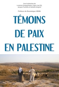 Lucienne Gouguenheim et Claire-Lise Ott - Témoins de paix en Palestine.