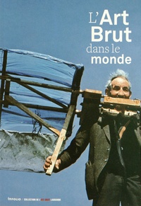 Lucienne Peiry - L'Art Brut dans le monde. 1 DVD