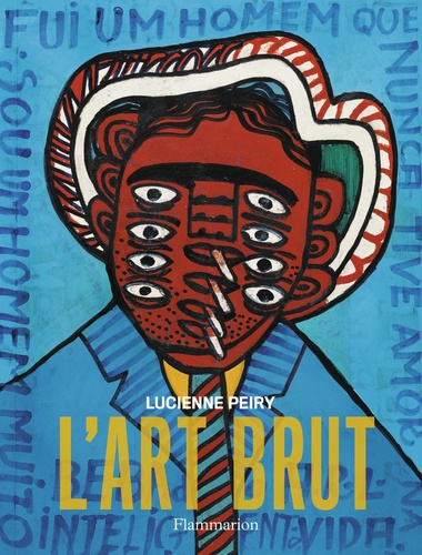 Lucienne Peiry - L'art brut.