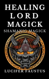 Healing Lord Magick