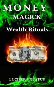  Lucifer Faustus - Money Magick - Money Magick, #1.