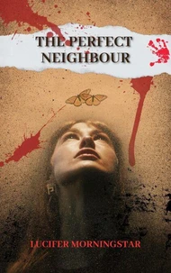 The Perfect Neighbor