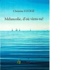 Mélancolie, d'où viens-tu ?
