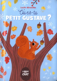 Lucile Ahrweiller - Où es-tu Petit Gustave ?.