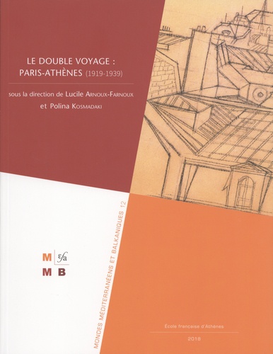 Le double voyage : Paris-Athènes (1919-1939)