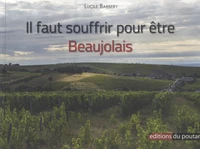 Il faut souffrir pour être Beaujolais