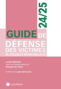 Lucile Bertier - Guide de défense des victimes de violences intrafamiliales.
