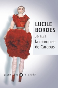 Lucile Bordes - Je suis la marquise de Carabas.