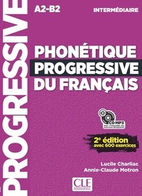 Lucile Charliac et Anne-Claude Motron - Phonétique progressive du français intermédiaire - Avec 600 exercices. 1 CD audio