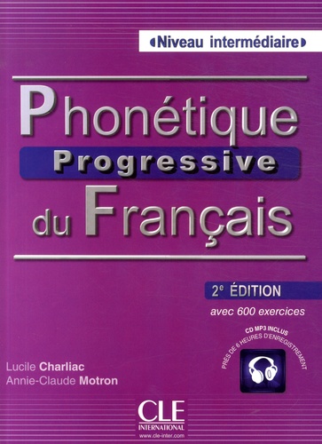 Lucile Charliac et Annie-Claude Motron - Phonétique progressive du français Niveau intermédiaire. 1 CD audio MP3