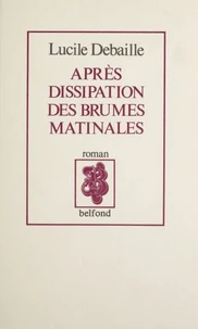 Après dissipation des brumes matinales...