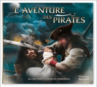 Lucile Galliot et Nigel Chivers - L'aventure des pirates.
