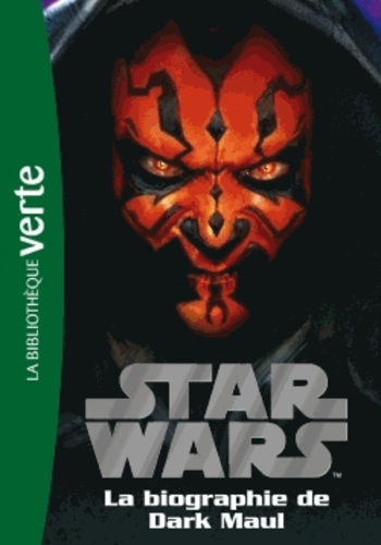 Lucile Galliot - Star Wars Tome 4 : Biographie de Darth Maul.