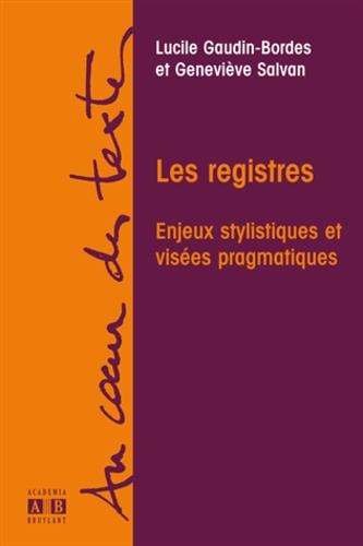 Les registres. Enjeux stylistiques et visées pragmatiques - Hommage à Anna Jaubert