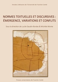 Lucile Gaudin-Bordes et Michèle Monte - Normes textuelles et discursives : émergence, variations et conflits.