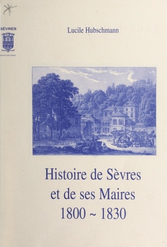 Histoire de Sèvres et de ses maires, 1800-1830