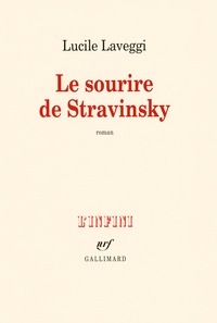 Lucile Laveggi - Le sourire de Stravinsky.