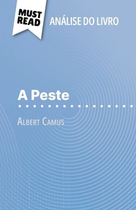 Lucile Lhoste et Alva Silva - A Peste de Albert Camus (Análise do livro) - Análise completa e resumo pormenorizado do trabalho.