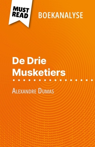 De Drie Musketiers van Alexandre Dumas. (Boekanalyse)