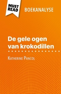 Lucile Lhoste et Nikki Claes - De gele ogen van krokodillen van Katherine Pancol - (Boekanalyse).