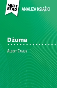Lucile Lhoste et Kâmil Kowalski - Dżuma książka Albert Camus (Analiza książki) - Pełna analiza i szczegółowe podsumowanie pracy.