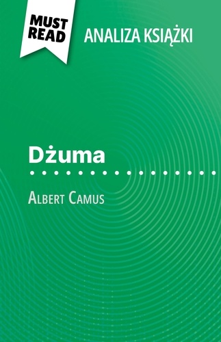 Dżuma książka Albert Camus (Analiza książki). Pełna analiza i szczegółowe podsumowanie pracy