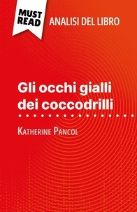 Lucile Lhoste et Sara Rossi - Gli occhi gialli dei coccodrilli di Katherine Pancol - (Analisi del libro).