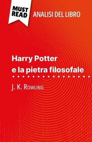 Harry Potter e la pietra filosofale di J. K. Rowling. (Analisi del libro)