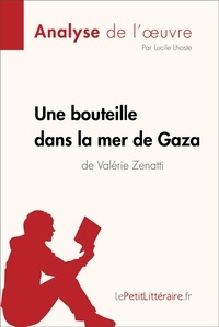 Lucile Lhoste - Une bouteille dans la mer de Gaza de Valérie Zenatti (Fiche de lecture).