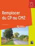 Lucile Peuchin - Remplacer du CP au CM2 - Cycles 2 et 3. 1 CD audio