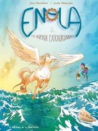 Enola et les animaux extraordinaires - Tome 9 - Le Pégase