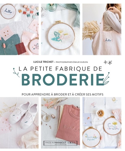 La petite fabrique de broderie - Motifs à... de Lucile Trichet - Grand  Format - Livre - Decitre