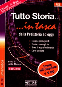 Lucilla Albanese - Tutto storia in tasca - Dalla Preistoria ad oggi.