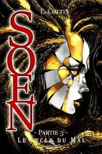 Soen. Le Cycle du Mal - Partie 3
