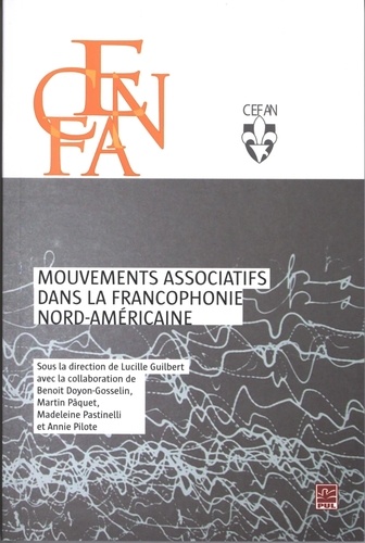 Lucille Guilbert - Mouvements associatifs dans la francophonie Nord-Américaine.