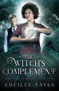  Lucille Yates - The Witch's Complement - A Bite of Magic Saga, #1.