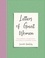 Letters of Great Women. Extraordinary correspondence from history's remarkable women