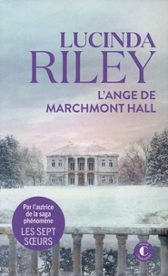 Lucinda Riley - L'ange de Marchmont Hall.