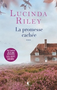 Lucinda Riley - La Promesse cachée.