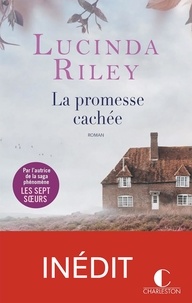 Lucinda Riley - La Promesse cachée.