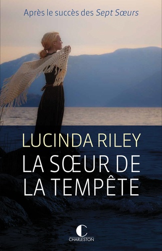Lucinda Riley - Les sept soeurs Tome 2 : Ally - La soeur de la tempête.
