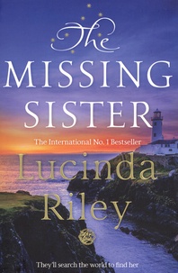 Lucinda Riley - The Seven Sisters Tome 7 : The Missing Sister.