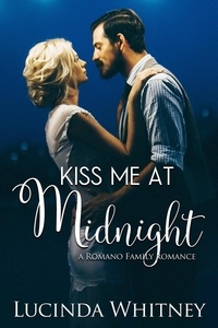  Lucinda Whitney - Kiss Me at Midnight - Romano Family, #5.