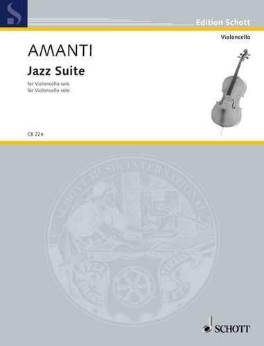 Lucio franco Amanti - Edition Schott  : Jazz Suite - cello..