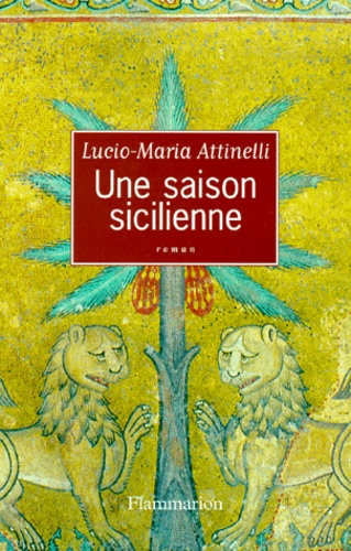 Lucio-Maria Attinelli - Une Saison Sicilienne.