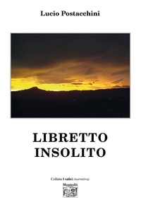 Lucio Postacchini - Libretto insolito.