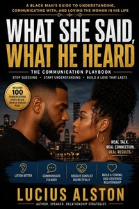 WHAT SHE SAID, WHAT HE HEARD